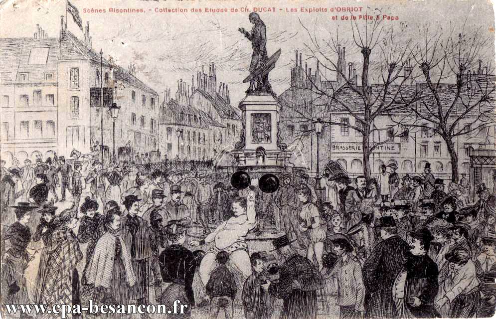 Scènes Bisontines - Collection des Etudes de Ch. DUCAT - Les Exploits d'OBRIOT et de la Fille à Papa
